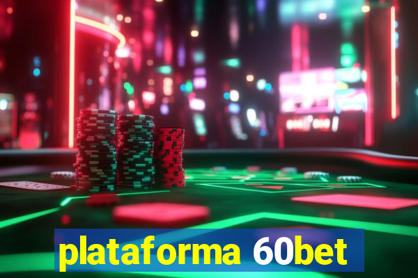 plataforma 60bet